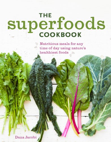 Stock image for The Superfoods Cookbook: Nutritious Meals for Any Time of Day Using Nature's Healthiest Foods for sale by WorldofBooks