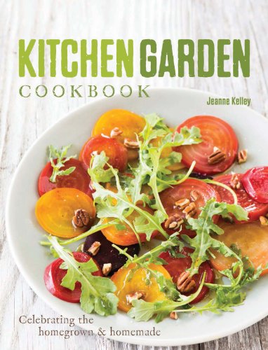 Stock image for Kitchen Garden Cookbook : Celebrating Homegrown and Homemade for sale by Better World Books Ltd