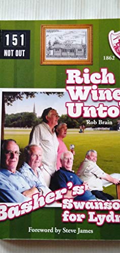 9780992631703: Rich Wine Untold: Basher's Swansong for Lynsey