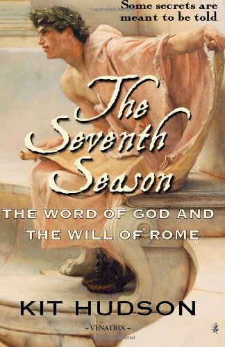 Stock image for The Seventh Season: The Word of God & The Will of Rome for sale by Revaluation Books