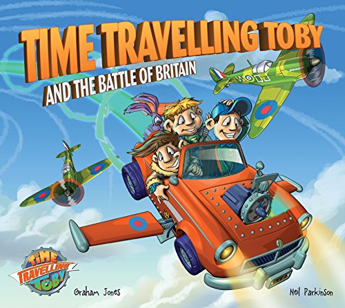 Stock image for Time Travelling Toby and the Battle of Britain for sale by AwesomeBooks
