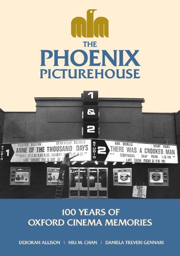 Stock image for The Phoenix Picturehouse : 100 Years of Oxford Cinema Memories for sale by Better World Books