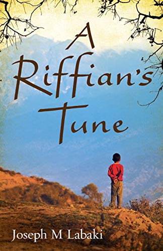 Beispielbild fr A Riffian's Tune: An Autobiographical Novel zum Verkauf von WorldofBooks