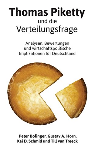 Imagen de archivo de Thomas Piketty und die Verteilungsfrage: Analysen, Bewertungen und wirtschaftspolitische Implikationen fr Deutschland a la venta por medimops