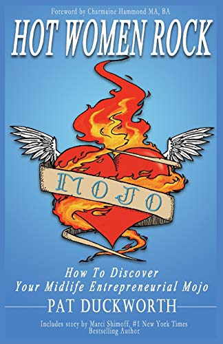 Beispielbild fr Hot Women Rock: How to discover your midlife entrepreneurial mojo. zum Verkauf von AwesomeBooks