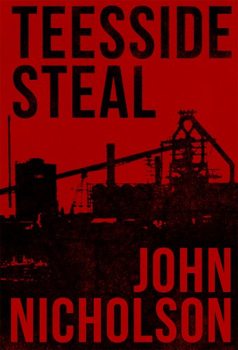 9780992664008: Teesside Steal: 1 (The Nick Guymer Series)