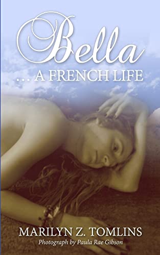 9780992670030: Bella... A French Life