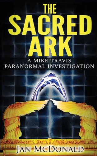 9780992670054: The Sacred Ark: A Mike Travis Paranormal Investigation