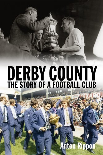 Stock image for Derby County: The Story of a Football Club for sale by WorldofBooks