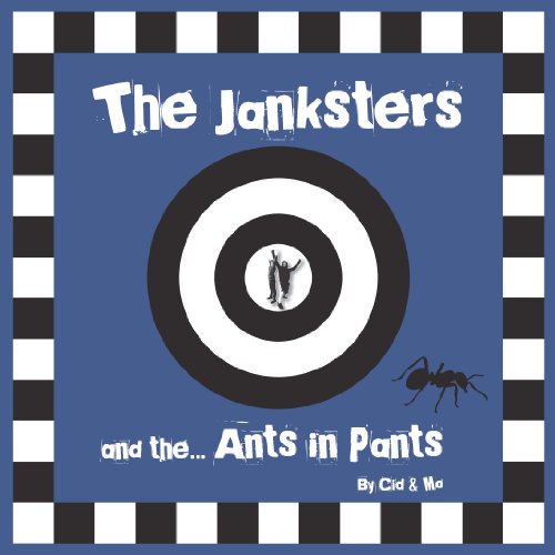 Beispielbild fr The Janksters and the Ants in Pants (Brilliant for early readers 6+ and reluctant readers to 10yrs) zum Verkauf von Reuseabook