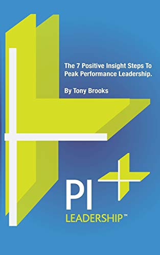 Stock image for PI Leadership: The 7 Positive Insight Steps To Peak Performance Leadership (PI Leadership: The 7 Steps to Peak Performance as a Business Leader) for sale by WorldofBooks