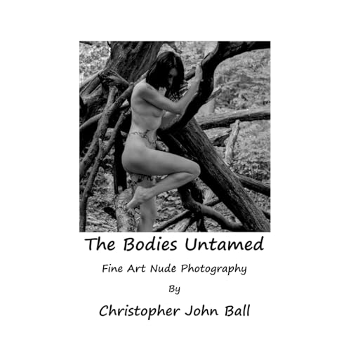 9780992689919: The Bodies Untamed: Fine Art Nude Photography