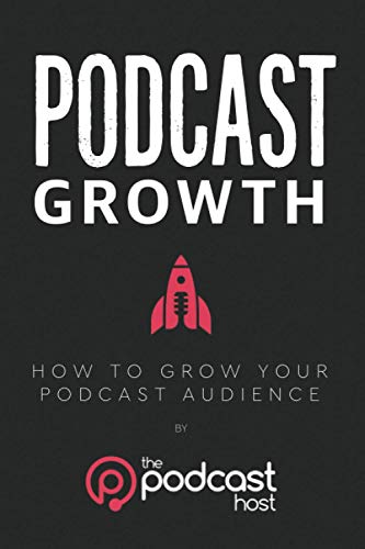 Imagen de archivo de Podcast Growth: How to Grow Your Podcast Audience a la venta por AwesomeBooks