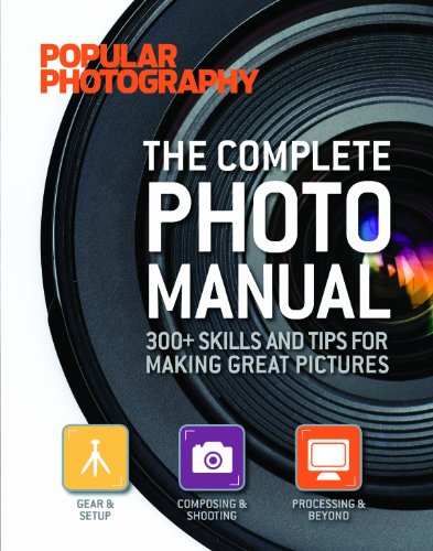 Stock image for The Complete Photo Manual: 300+ Skills and Tips for Making Great Pictures (Popular Photography) for sale by AwesomeBooks