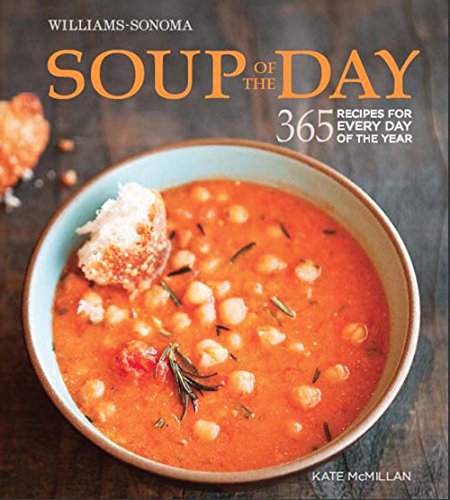 Imagen de archivo de Soup of the Day: 365 Recipes for Every day of the Year a la venta por WorldofBooks