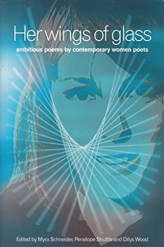 Imagen de archivo de Her Wings of Glass: Ambitious Poems by Contemporary Women Poets a la venta por Goldstone Books