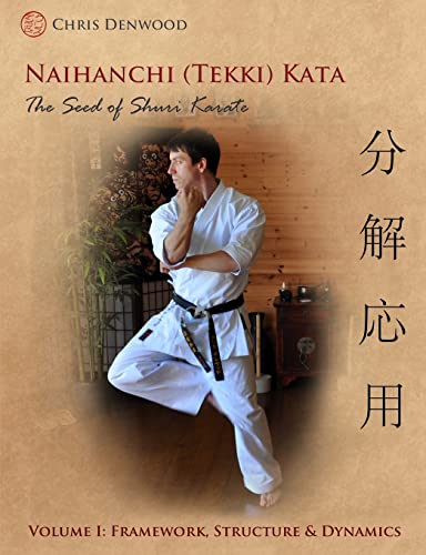 

Naihanchi (Tekki) Kata: The Seed of Shuri Karate Vol 1