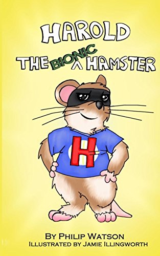 Stock image for Harold the Bionic Hamster for sale by WorldofBooks
