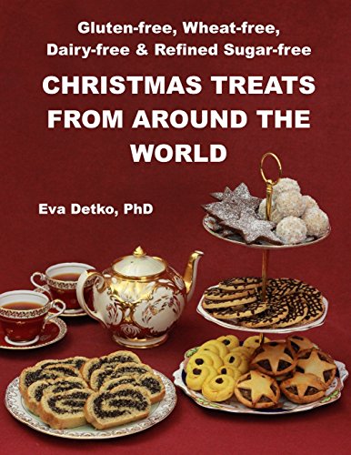 9780992725525: Gluten-free, Wheat-free, Dairy-free & Refined Sugar-free Christmas Treats: From Around the World