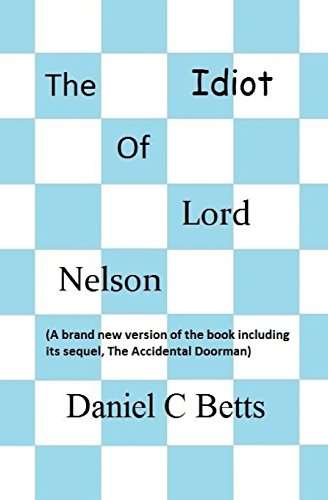 9780992727918: The Idiot of Lord Nelson