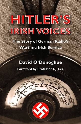 Beispielbild fr Hitler's Irish Voices zum Verkauf von Kennys Bookshop and Art Galleries Ltd.