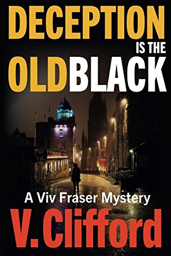 Imagen de archivo de Deception is the Old Black: A Viv Fraser Mystery: Volume 4 (The Viv Fraser Mysteries) a la venta por WorldofBooks
