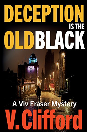 Stock image for Deception is the Old Black: A Viv Fraser Mystery: Volume 4 (The Viv Fraser Mysteries) for sale by WorldofBooks