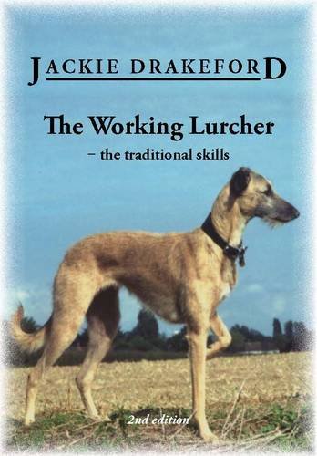 Stock image for The Working Lurcher: The Traditional Skills for sale by AwesomeBooks