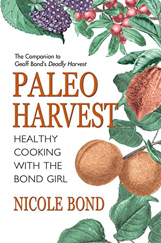 Beispielbild fr Paleo Harvest: Healthy cooking with the Bond Girl zum Verkauf von Bookmonger.Ltd