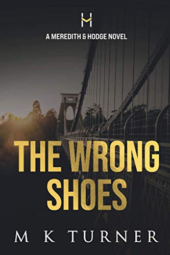 Stock image for The Wrong Shoes: A Meredith & Hodge Novel (Meredith & Hodge Novels) for sale by HPB-Diamond
