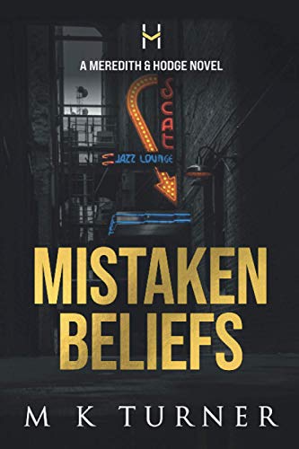 Stock image for Mistaken Beliefs: A Meredith & Hodge Novel: 6 (Meredith & Hodge Novels) for sale by WorldofBooks