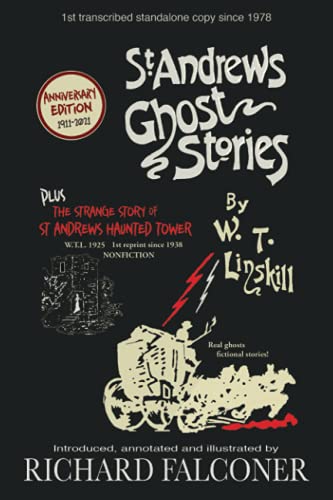 Imagen de archivo de St Andrews Ghost Stories (Annotated): Plus: The Strange Story of St Andrews Haunted Tower (Richard Falconer's Paranormal Series) a la venta por GF Books, Inc.