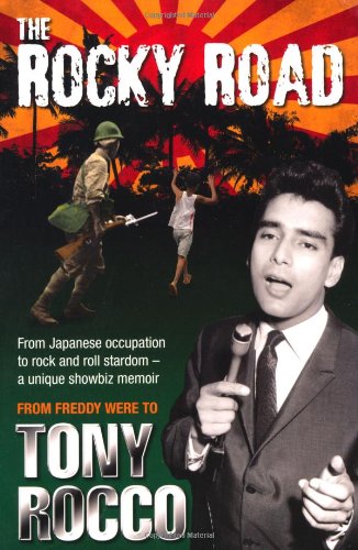 The Rocky Road: From Japanese Occupation To Rock And Roll Stardom (SCARCE FIRST EDITION, FIRST PR...
