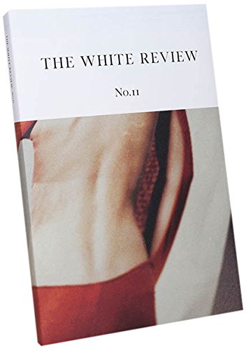 Beispielbild fr The White Review No. 11 zum Verkauf von ThriftBooks-Atlanta