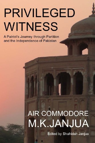 9780992756406: Privileged Witness: A Patriot's Journey Through Partition and the Independence of Pakistan