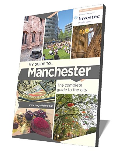 Stock image for My Guide to. Manchester: The Complete Guide to the City for sale by ThriftBooks-Atlanta
