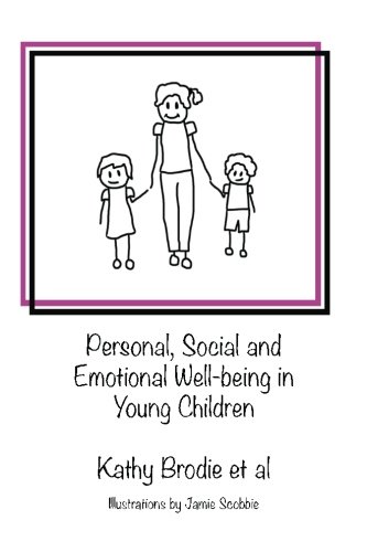 Beispielbild fr Personal, Social and Emotional Well-being in Young Children: Interviews from the Spring 2017 Early Years Web Summit: Interview from the Spring 2017 Early Years Web Summit zum Verkauf von WorldofBooks