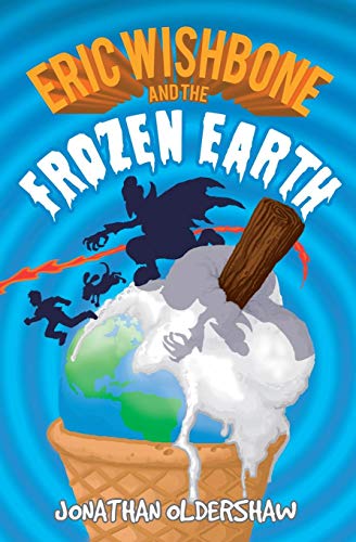 Stock image for Eric Wishbone and the Frozen Earth for sale by WorldofBooks