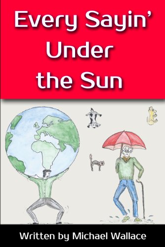 Beispielbild fr Every Sayin Under the Sun zum Verkauf von WorldofBooks