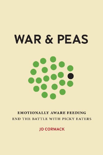 Imagen de archivo de War & Peas: Emotionally Aware Feeding - end the battle with picky eaters a la venta por WorldofBooks