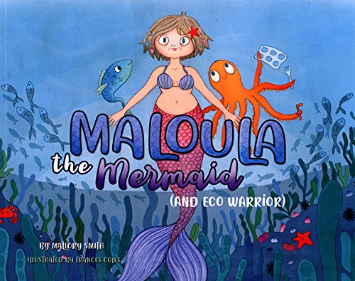 Stock image for Maloula The Mermaid: (And Eco Warrior) for sale by WorldofBooks