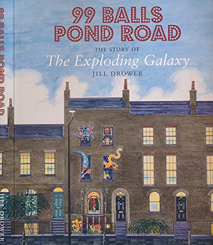 9780992777500: 99 Balls Pond Road: The Story of the Exploding Galaxy