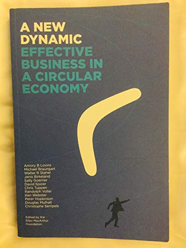 9780992778408: A New Dynamic: Effective Business in a Circular Economy