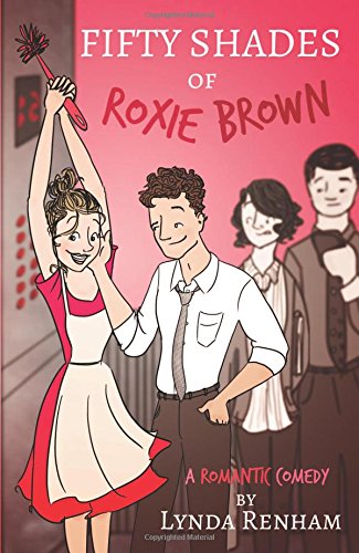 Beispielbild fr Fifty Shades of Roxie Brown (Comedy Romance) (Fifty Shades of Roxie Brown: A Romantic Comedy) zum Verkauf von WorldofBooks