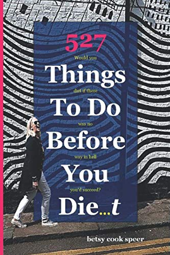 Beispielbild fr 527 Things to do Before You Die.t zum Verkauf von Revaluation Books