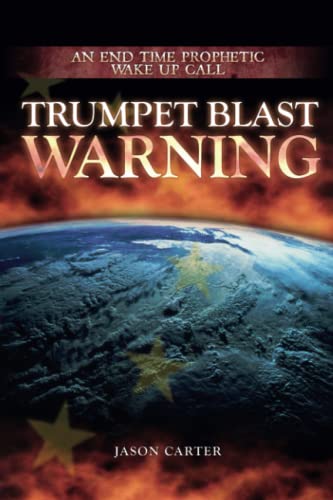 9780992795207: Trumpet Blast Warning: An End Time Prophetic Wake Up Call: The Fourth Letter