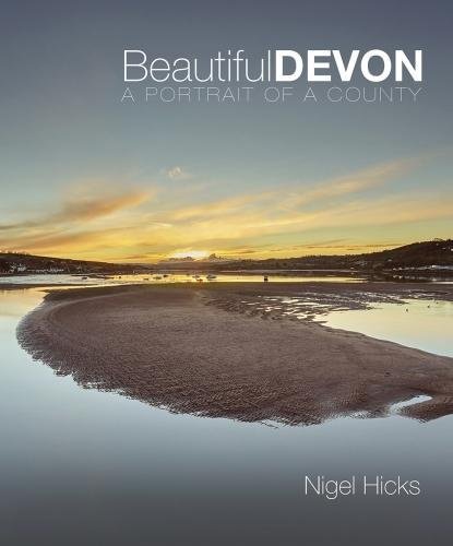 Stock image for Beautiful Devon: A portrait of a county for sale by WorldofBooks
