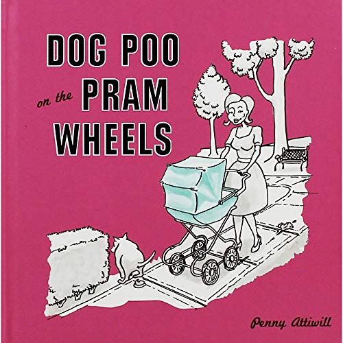 9780992805005: Dog Poo on the Pram Wheels