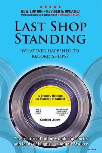 Beispielbild fr Last Shop Standing: Whatever happened to record shops: Whatever Happened to Record Shops? (Revised Edition) zum Verkauf von WorldofBooks