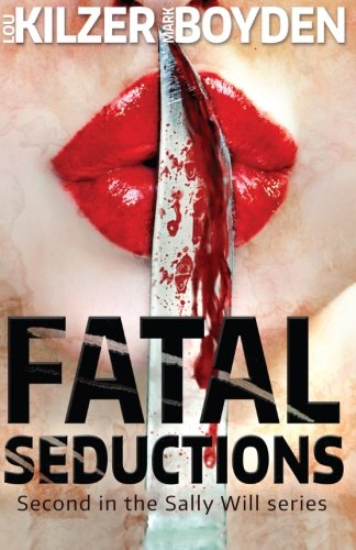 Beispielbild fr Fatal Seductions: Second in the Sally Will series (Volume 2) zum Verkauf von Open Books